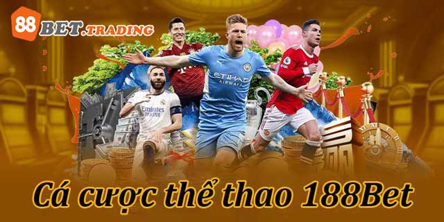 ca-cuoc-the-thao-188bet-tai-88bet-trading